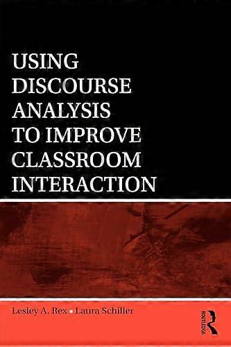 Using Discourse Analysis to Improve Classroom Interaction