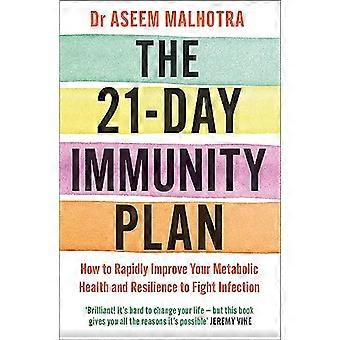 The 21 Day Immunity Plan The Sunday Times bestseller A perfect way to take the first step to transforming your life From the Foreword by Tom Watson