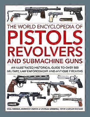 Pistoolit, revolverit ja konepistoolit: Maailman tietosanakirja