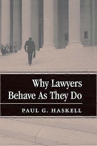 Why Lawyers Behave As They Do