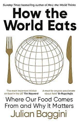 How The World Eats by Julian Baggini Paperback
