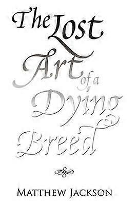 The Lost Art of a Dying Breed