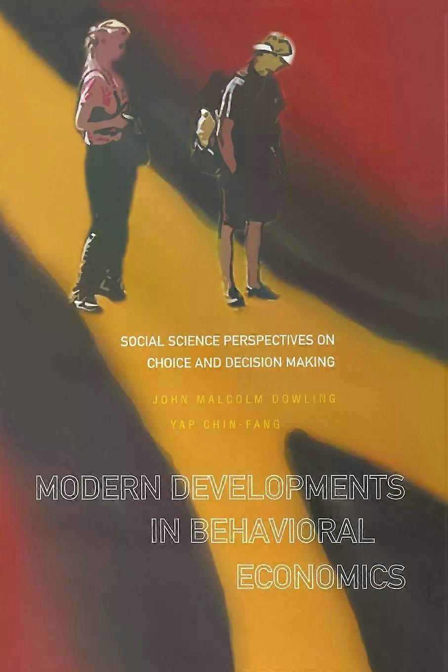 Modern Development In Behavioral Econ - DOWLING JOHN MALCOLM