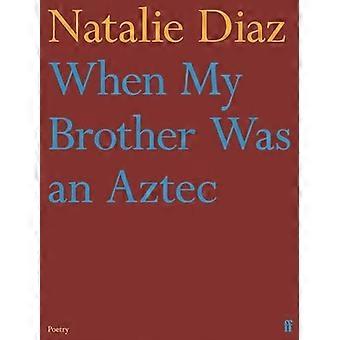 Als mein Bruder war ein Aztec