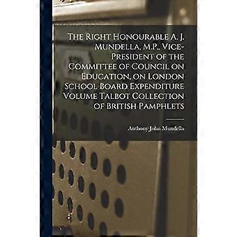 Onorevole A. J. Mundella, M. P., Vicepresidente del Comitato del Consiglio sull'Istruzione, sul volume di spesa del London School Board Talbot Col