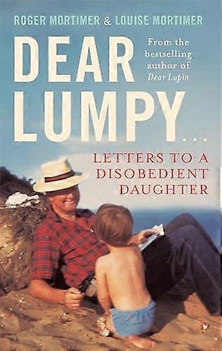 Dear Lumpy: Letters to a Disobedient Daughter