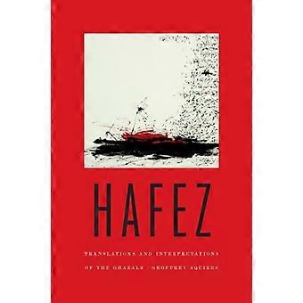 Hafez: Übersetzungen und Interpretationen der Ghazals