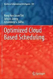 Optimized Cloud Based Scheduling - Rong Kun Jason Tan