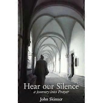 Hear Our Silence - John Skinner - Paperback - en Book
