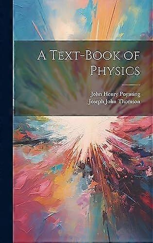 A text-book of physics