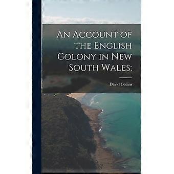 An Account Of The English Colony In New South Wales - David Collins - Hardcover - English Book - History