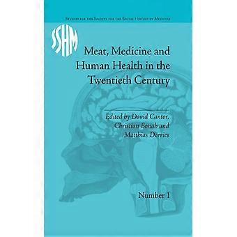 Meat Medicine And Human Health In The Twentieth Century - Taylor & Francis Ltd - Paperback - English Book - History