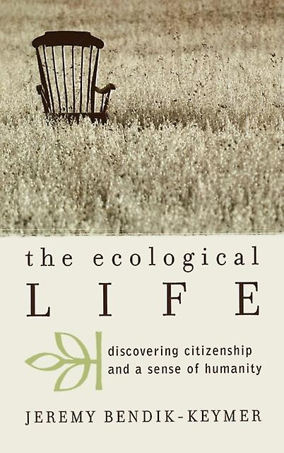 The Ecological Life by Jeremy BendikKeymer Paperback Book