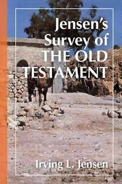 Jensens Survey Of The Old Testament by Irving L. Jensen Paperback Book