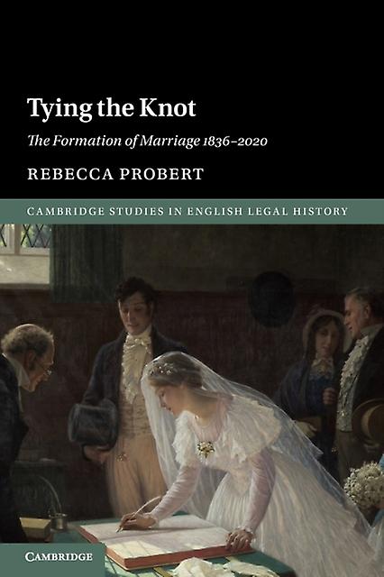 Tying The Knot by Rebecca University of Exeter Probert Paperback