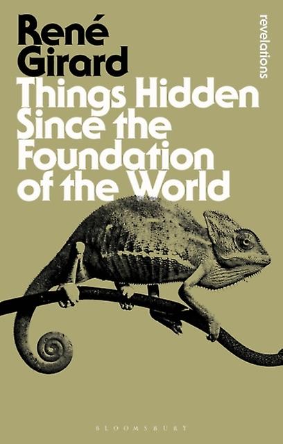 Things Hidden Since The Foundation Of The World by Dr Rene Girard Paperback