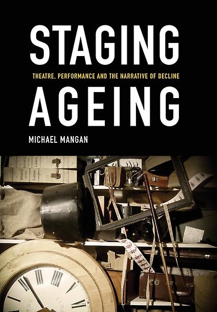 Staging Ageing by Michael Mangan Paperback