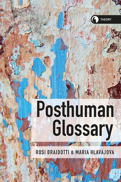 Posthuman Glossary by Bloomsbury Publishing PLC Paperback