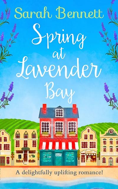 Spring At Lavender Bay by Sarah Bennett Paperback