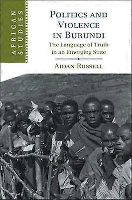 Politics and Violence in Burundi