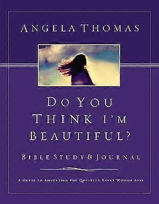 Do You Think I'm Beautiful? Bible Study and Journal
