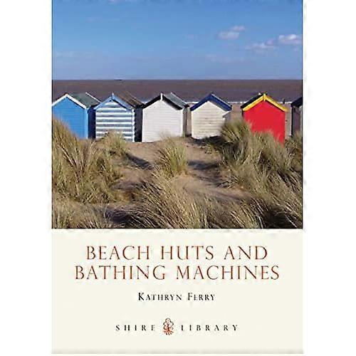 Beach Huts and Bathing Machines (Shire Library)