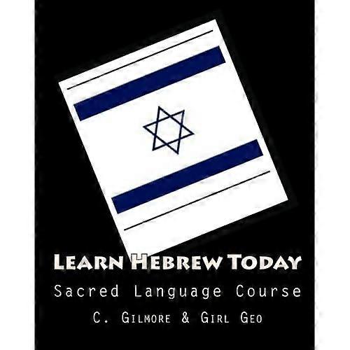 Learn Hebrew Today: Sacred Language Course