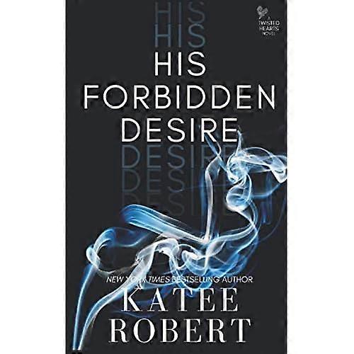 His Forbidden Desire (Twisted Hearts)