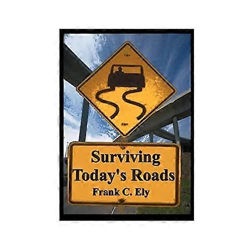 Surviving Today's Roads