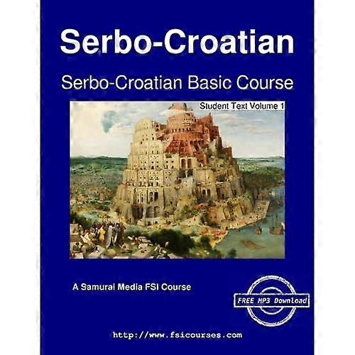 Serbo-Croatian Basic Course - Student Text Volume 1