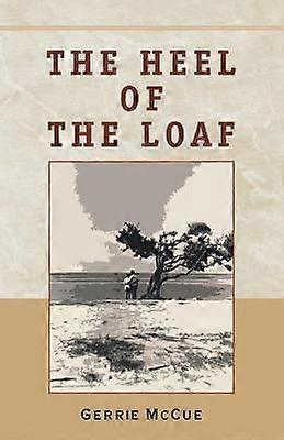 The Heel of the Loaf