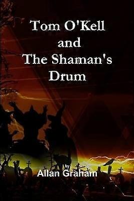 Tom O'Kell and The Shaman's Drum