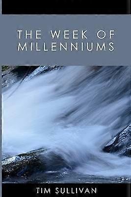 The Week of Millenniums