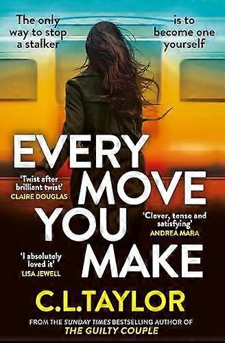 Every Move You Make by C.L. Taylor Paperback