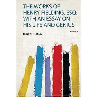 Verk av Henry Fielding, Esq : med et essay om hans liv og geni