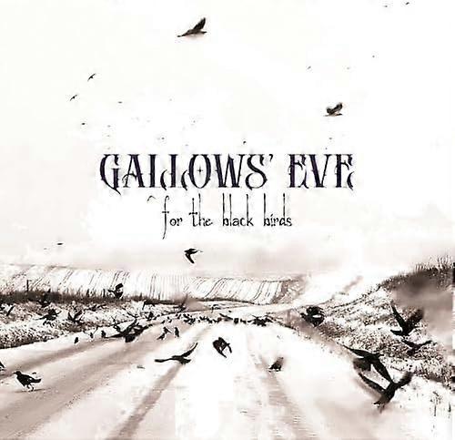 Gallows Eve - For The Black Birds [CD]