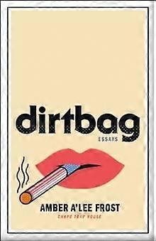 Dirtbag by Amber Alee Frost Hardback Book