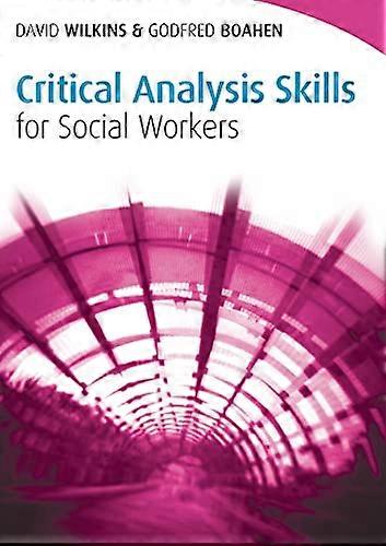 Critical Analysis Skills For Social Workers