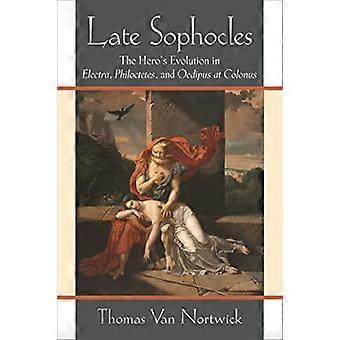 Späten Sophokles: Der Held Evolution in Electra, Odysseus und Ödipus auf Kolonos