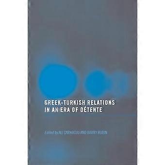 Greek-Turkish Relations in an Era of D?Tente