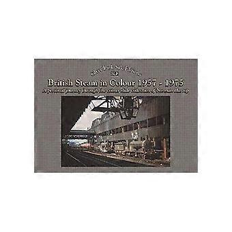 British steam in colour 1957 to 1975: A personal journey (la collection de diapositives couleur de Norman Harrop)