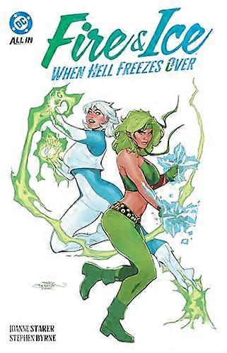 Fire & Ice When Hell Freezes Over