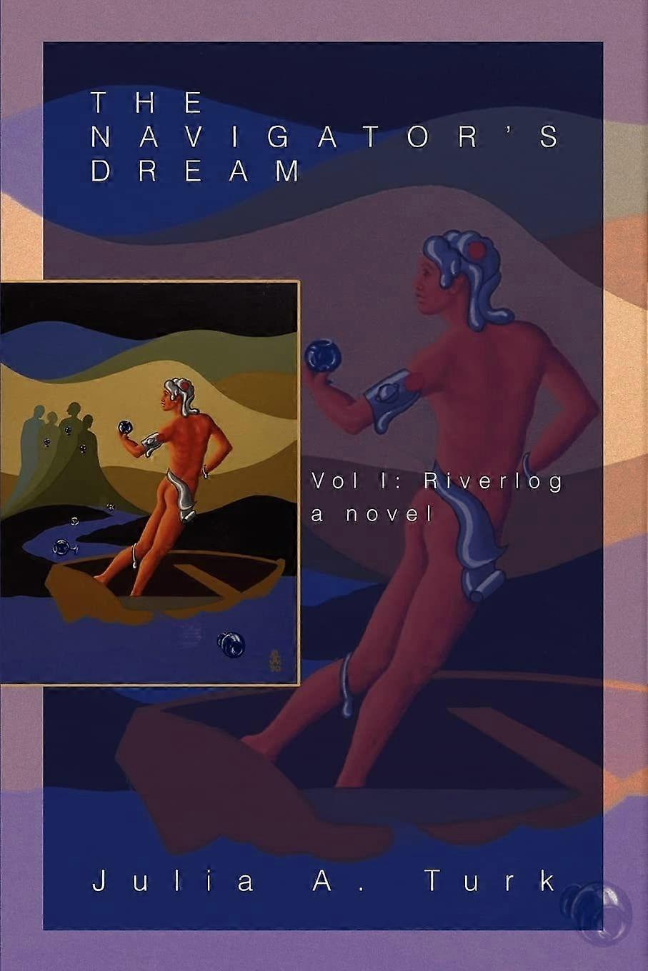 The navigator's dream vol i riverlog