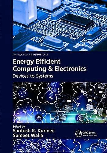 Energy Efficient Computing & Electronics Devices To Systems - Taylor & Francis Ltd - Paperback - en Book