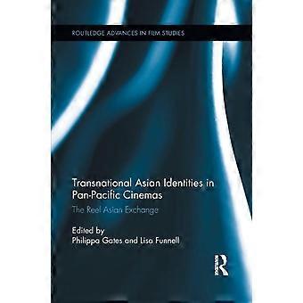 Transnasjonale asiatiske identiteter i pan-stillehavskinoer The Reel Asian Exchange - Taylor & Francis Ltd - Paperback - en bok