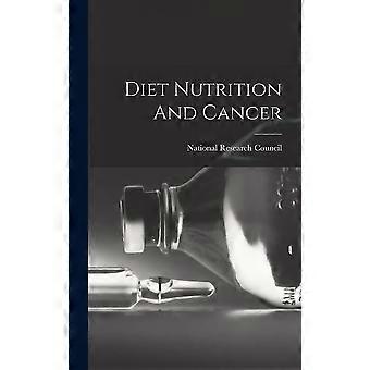 Diet nutrition and cancer