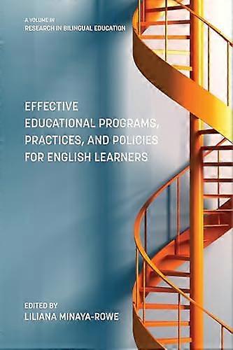 Effective Educational Programs Practices and Policies for English Learners
