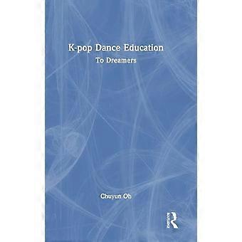 K pop Dance Education To Dreamers