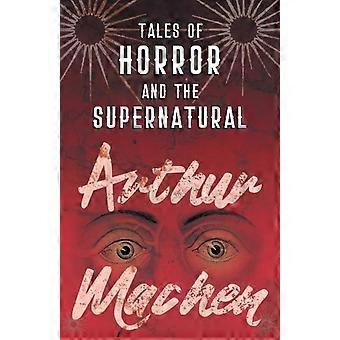 Tales Of Horror And The Supernatural - Arthur Machen - Paperback - en Book
