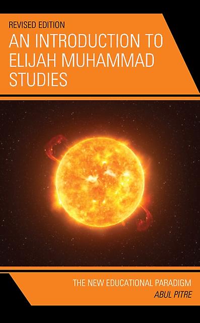 An Introduction To Elijah Muhammad Studies by Abul Pitre Paperback Book